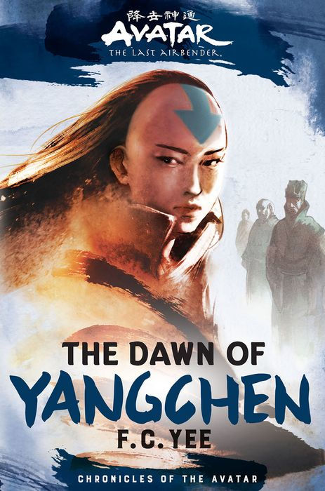 The Dawn of Yangchen: Avatar The Last Airbender (Chronicles of the Avatar Book 3)