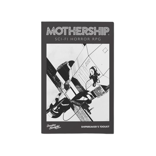 Mothership: Shipbreaker`s Toolkit