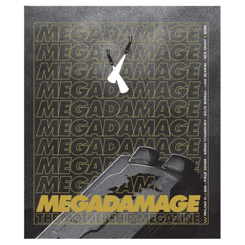 Mothership: MEGADAMAGE 01