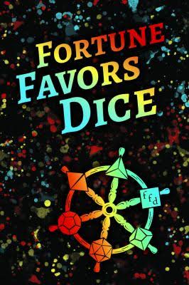 Fortune Favors Dice