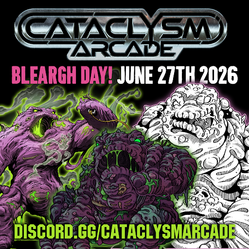Cataclysm Arcade Bleargh Day