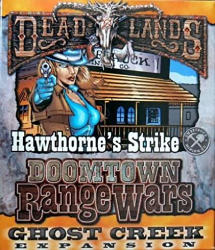 Deadlands Doomtown Range Wars: Ghost Creek - Hawthornes Strike