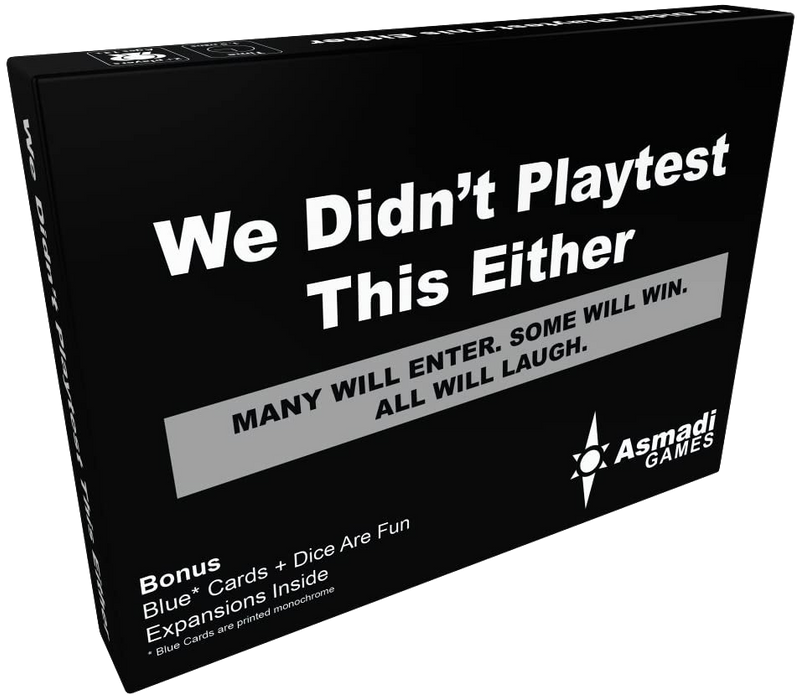 We Didnt Playtest This Either