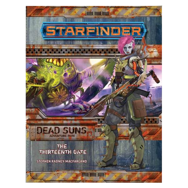 Starfinder Adventure Path: The Thirteenth Gate (Dead Suns 5 of 6)