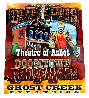 Deadlands Doomtown Range Wars: Ghost Creek - Theatre of Ashes
