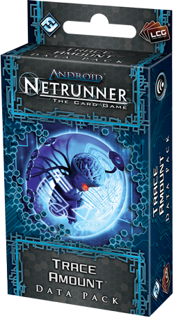 Android Netrunner LCG: Trace Amount