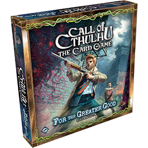 Call of Cthulhu LCG: For the Greater Good Deluxe Expansion