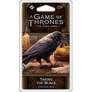 A Game of Thrones LCG (2nd Edition): Taking the Black