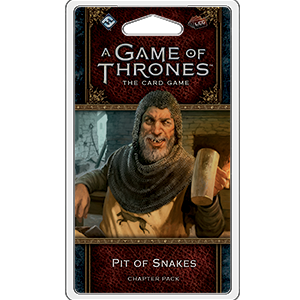 A Game of Thrones LCG (2nd Ed): Pit of Snakes