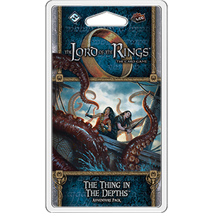 The Lord of The Rings LCG: The Thing in the Depths Adventure Pack